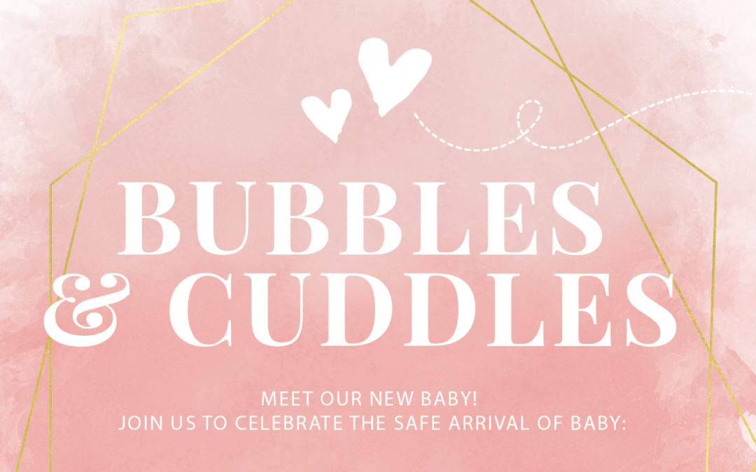 Missed Your Baby Shower? Plan for Bubbles & Cuddles!